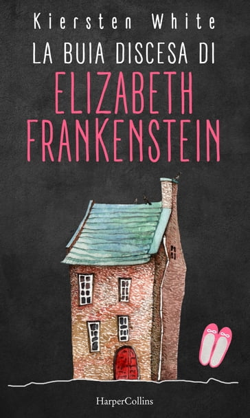 La buia discesa di Elizabeth Frankenstein - Kiersten White