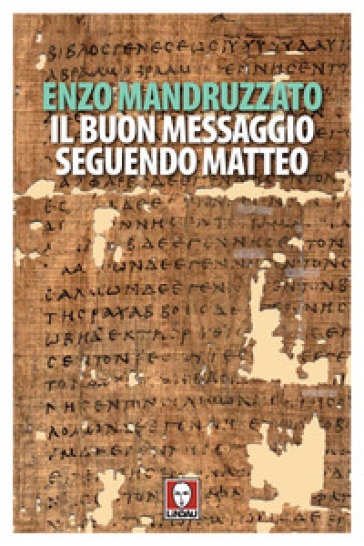 Il buon messaggio seguendo Matteo. Con un testo di Boghos Levon Zekiyan - Enzo Mandruzzato