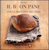 Il buon pane con la macchina del pane