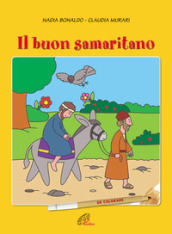 Il buon samaritano. Da colorare. Ediz. illustrata