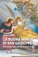 La buona morte di san Giuseppe. Dal Vangelo apocrifo alla Bioetica di oggi