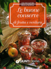 Le buone conserve di frutta e verdura