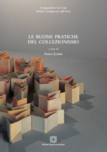 Le buone pratiche del collezionismo - Dario Jucker