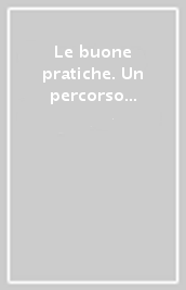 Le buone pratiche. Un percorso di ricerca-azione in un contesto a rischio educativo