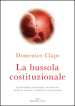 La bussola costituzionale. L embriologia emozionale, incontro tra medicina naturale e medicina convenzionale