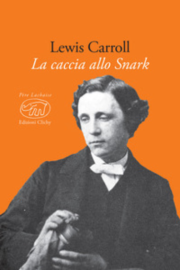 La caccia allo Snark. Testo inglese a fronte. Ediz. multilingue - Lewis Carroll