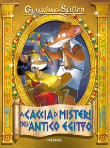 A caccia di misteri nell'antico Egitto - Geronimo Stilton