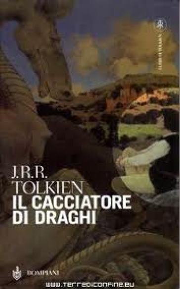 Il cacciatore di Draghi, ovvero Giles l'Agricoltore di Ham - John Ronald Reuel Tolkien