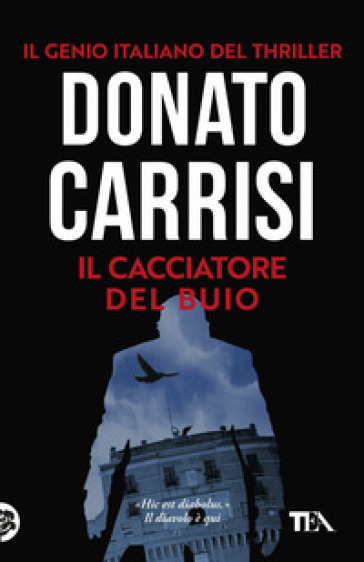 Il cacciatore del buio. La trilogia di Marcus - Donato Carrisi