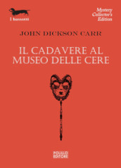 Il cadavere al museo delle cere