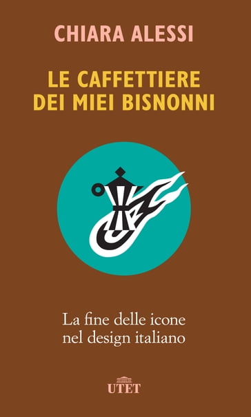 Le caffettiere dei miei bisnonni - Chiara Alessi