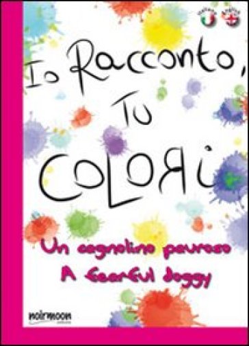 Un cagnolino pauroso. Ediz. italiana e inglese - Antonella Massimi