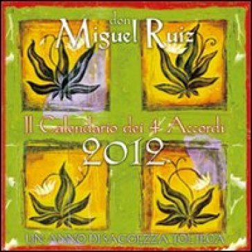 Il calendario dei 4 accordi 2012 - Miguel Ruiz | 