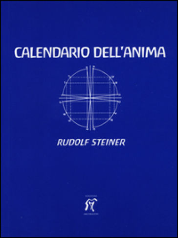 Il calendario dell'anima. Testo tedesco a fronte - Rudolph Steiner | Manisteemra.org