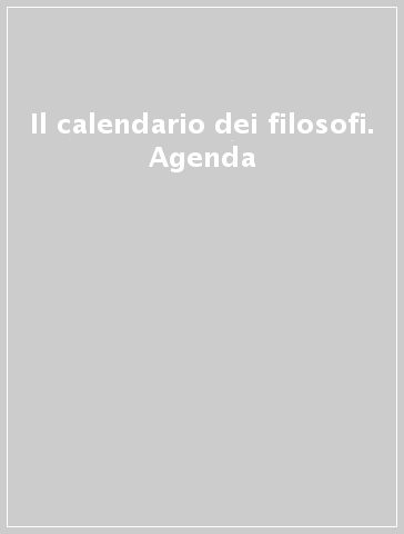 Il calendario dei filosofi. Agenda