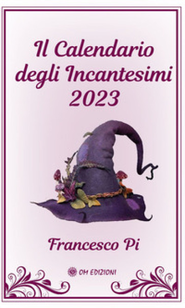 Il calendario degli incantesimi 2023 - Francesco Pi