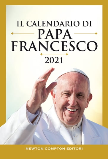 Il calendario di papa Francesco 2021 - Francesco Papa