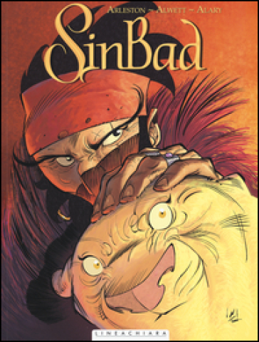 Il calice di Alessandria. Sinbad. 1. - Christophe Arleston - Audrey Alwett - Pierre Alary