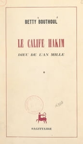 Le calife Hakim, dieu de l an mille