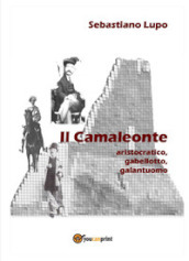 Il camaleonte, aristocratico, gabellotto, galantuomo