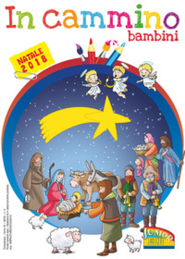 In cammino. Bambini. Natale 2018 - Elena Boni - Maria Gasparini - Lara Morsiani