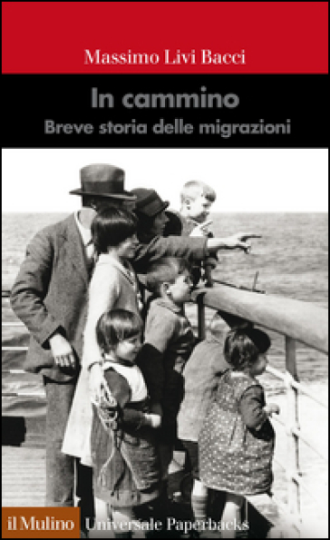 In cammino. Breve storia delle migrazioni - Massimo Livi Bacci