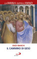 Il cammino di Gesù. La Bibbia tutto l anno. Tempo ordinario IV