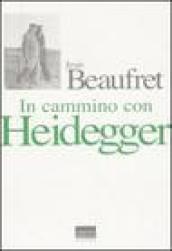 In cammino con Heidegger. Conversazioni con Frédéric de Towarnicki