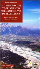 Il cammino del Tagliamento sull