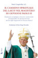 Il cammino spirituale del laico nel magistero di Giovanni Paolo II. Fondamento antropologico, itinerario e caratteristiche principali della vita spirituale dei laici, alla luce degli insegnamenti di Giovanni Paolo II