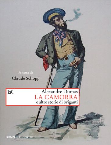 La camorra e altre storie di briganti - Alexandre Dumas