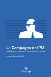 La campagna del  92. Joe Napolitan: la prima volta di uno spin doctor in Italia