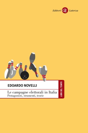 Le campagne elettorali in Italia - Novelli Edoardo