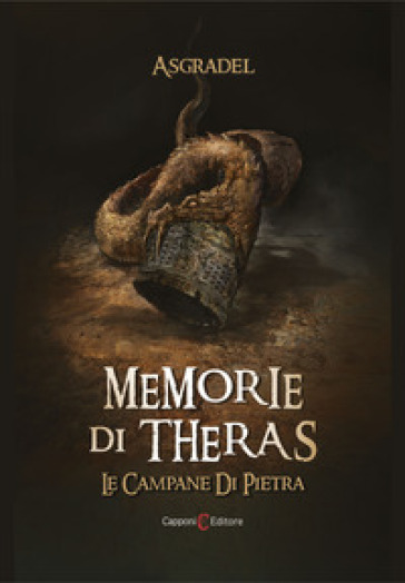 Le campane di pietra. Memorie di Theras - Asgradel