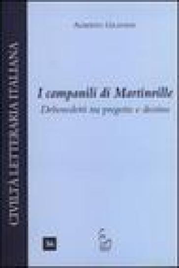 I campanili di Martinville. Debenedetti tra progetto e destino - Alberto Granese