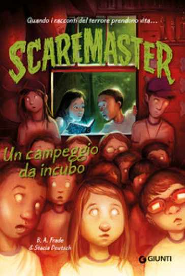 Un campeggio da incubo. Scaremaster. Vol. 3 - B. A. Frade - Stacia Deutsch