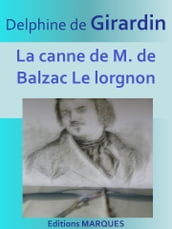 La canne de M. de Balzac Le lorgnon