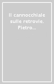 Il cannocchiale sulle retrovie. Pietro Clemente: il mestiere dell antropologo