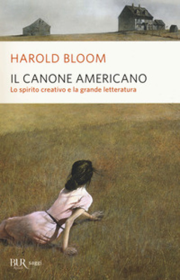 Il canone americano. Lo spirito creativo e la grande letteratura - Harold Bloom