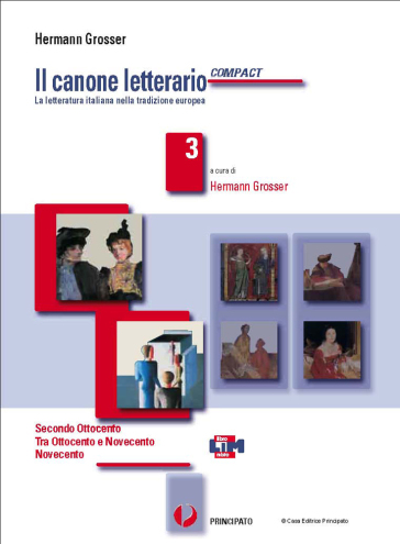 Il canone letterario compactLIM. Per le Scuole superiori. Con e-book. Con espansione online. Con libro. Vol. 3: Secondo Ottocento. Fra Ottocento e Novecento. Novecento - Hermann Grosser