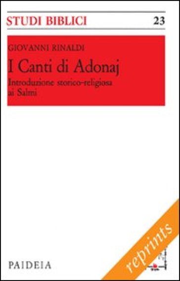 I canti di Adonaj. Introduzione storico-religiosa ai Salmi - Giovanni Rinaldi