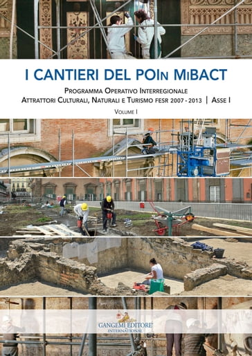 I cantieri del POIn MiBACT - Volume I - AA.VV. Artisti Vari