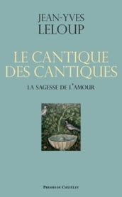 Le cantique des cantiques - La sagesse de l amour