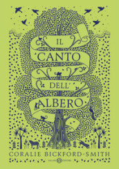 Il canto dell albero. Ediz. illustrata