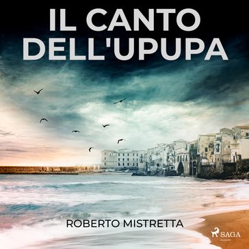 Il canto dell'upupa: Una nuova indagine per il maresciallo Bonanno - Roberto Mistretta