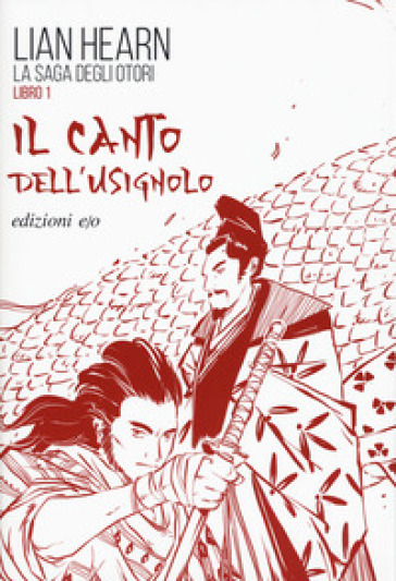 Il canto dell'usignolo. La saga degli Otori. 1. - Lian Hearn