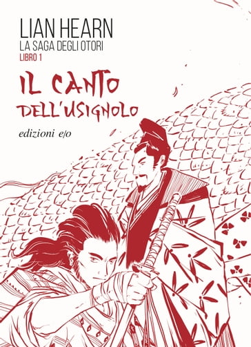 Il canto dell'usignolo. La saga degli Otori - 1 - Lian Hearn