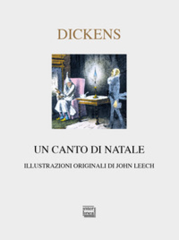 Un canto di Natale. Ediz. a colori - Charles Dickens