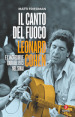 Il canto del fuoco. Leonard Cohen e l incredibile tour del 1973 nel Sinai