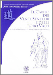 Il canto dei venti sentieri e delle loro valli. Lo studio dei venti canali dell agopuntura